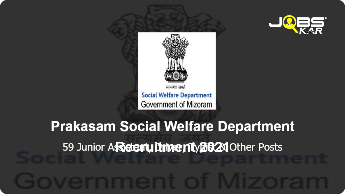 Prakasam Social Welfare Department Recruitment 2021: Apply for 59 Junior Assistant, Driver, Typist, Cook, Office Subordinate, Attender, Watchman Posts