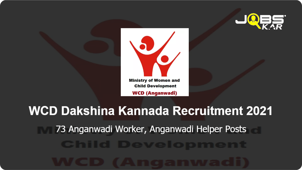 WCD Dakshina Kannada Recruitment 2021: Apply Online for 73 Anganwadi Worker, Anganwadi Helper Posts