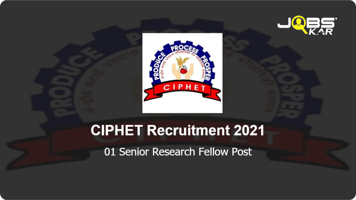 CIPHET Recruitment 2021: Walk in for  Senior Research Fellow Post