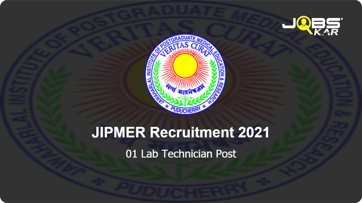 JIPMER Recruitment 2021: Apply Online for Lab Technician Post
