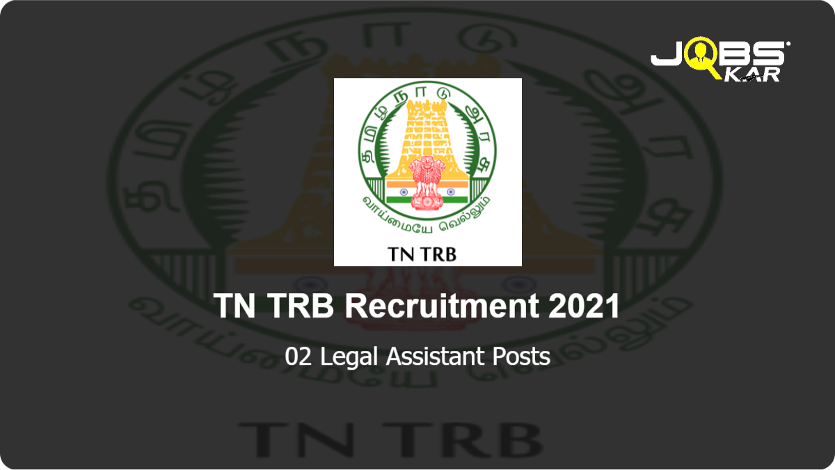 TN TRB Recruitment 2021: Apply Online for Legal Assistant Posts