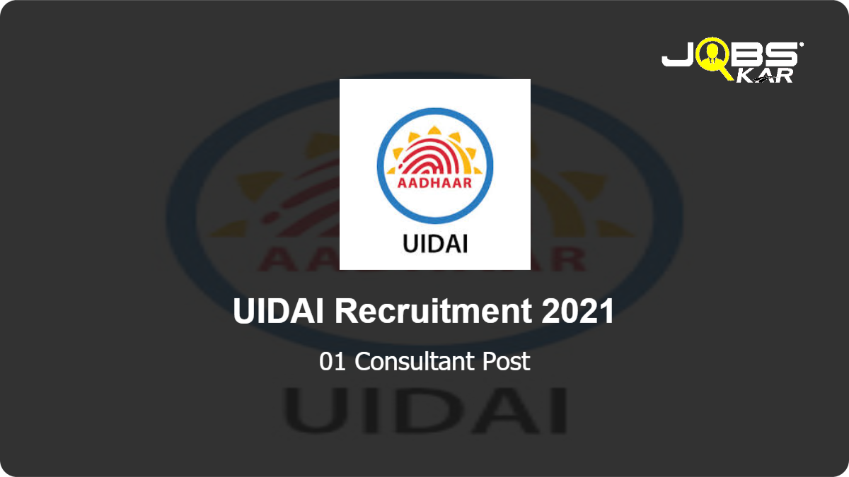 UIDAI Recruitment 2021: Apply for Consultant Post