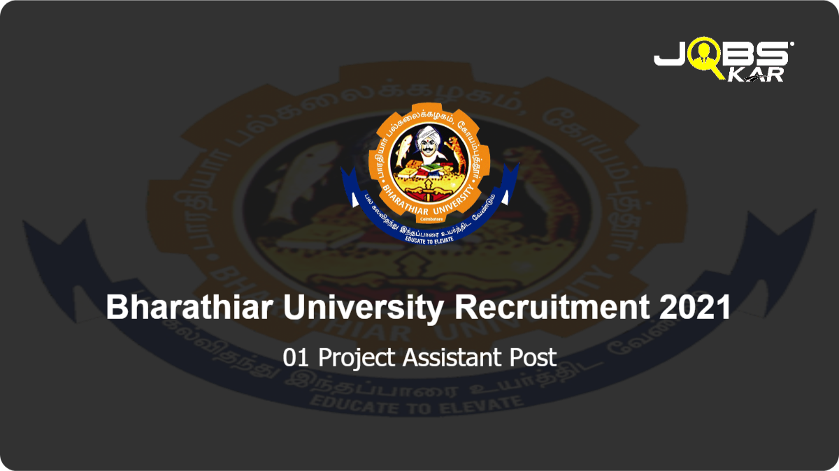 Bharathiar University Recruitment 2021: Apply for Project Assistant Post