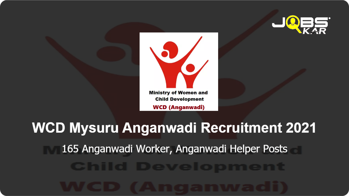  WCD Mysuru Anganwadi Recruitment 2021: Apply Online for 165 Anganwadi Worker, Anganwadi Helper Posts