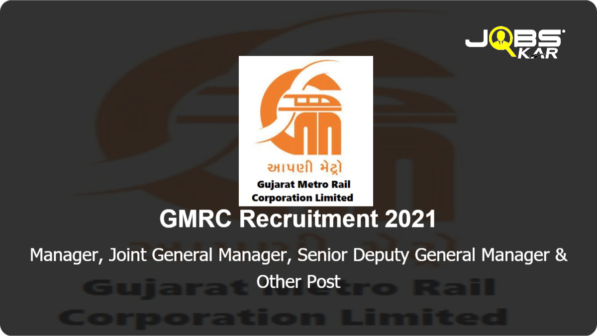 GMRC Recruitment 2021: Apply Online for 45 Manager, Joint General Manager, Senior Deputy General Manager, Deputy General Manager, Additional General Manager (Civil) Posts