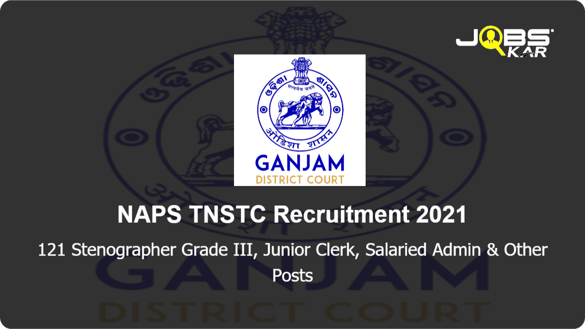 NAPS TNSTC Recruitment 2021: Apply for 121 Stenographer Grade III, Junior Clerk, Salaried Admin, Junior Typist Posts