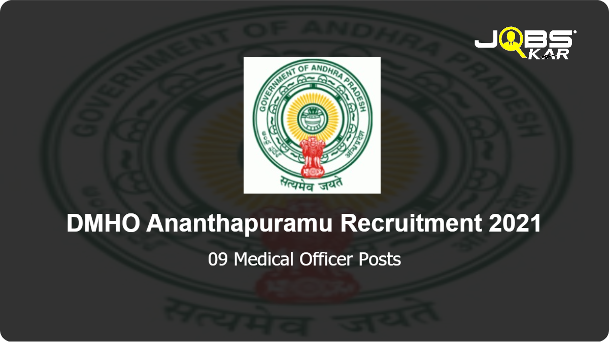 DMHO Ananthapuramu Recruitment 2021: Apply for 09 Medical Officer Posts