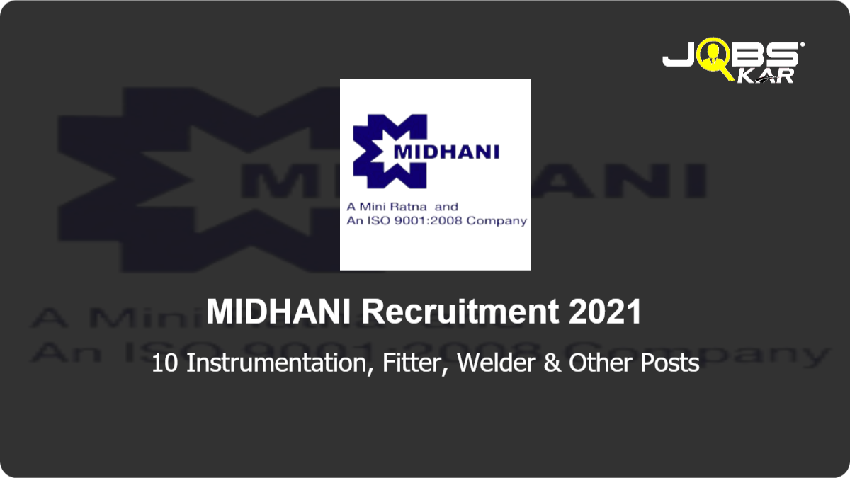 MIDHANI Recruitment 2021: Walk in for 10 Instrumentation, Fitter, Welder, Electrician Posts