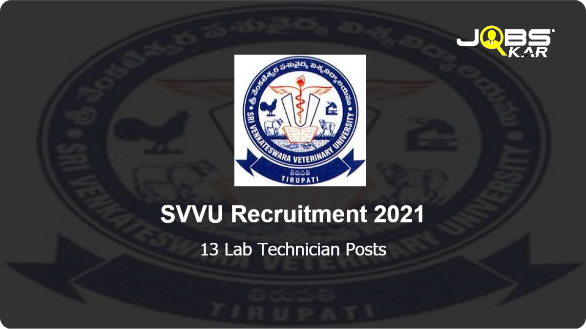 SVVU Recruitment 2021: Apply Online for 13 Lab Technician Posts