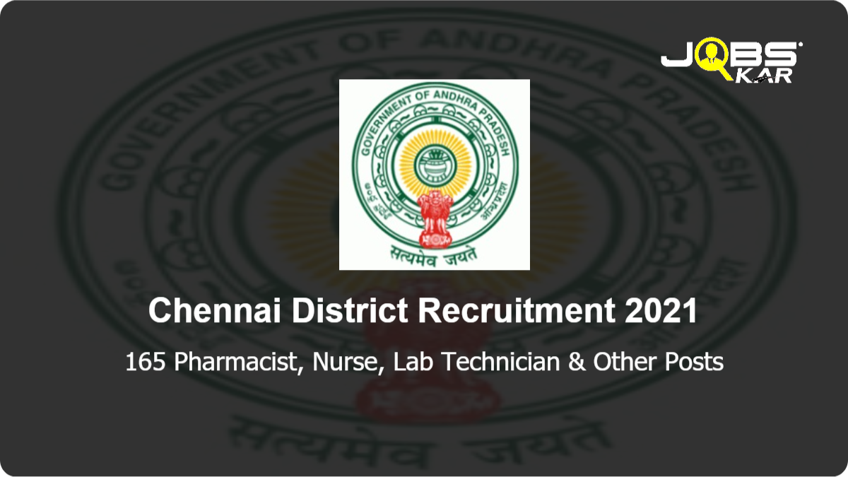 Chennai District Recruitment 2021: Apply for 165 Pharmacist, Nurse, Lab Technician, ECG Technician, Multi Purpose Hospital Worker, Anesthesia Technician Posts