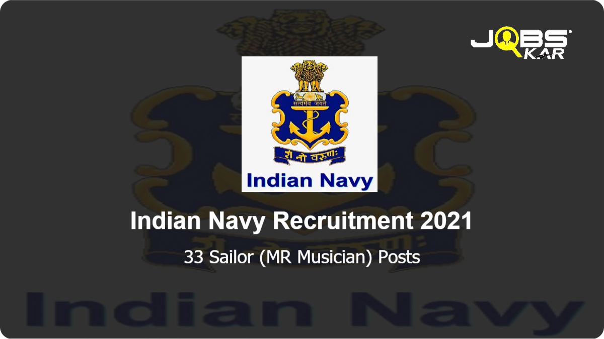 Indian Navy Recruitment 2021: Apply Online for 33 Sailor (MR Musician) Posts