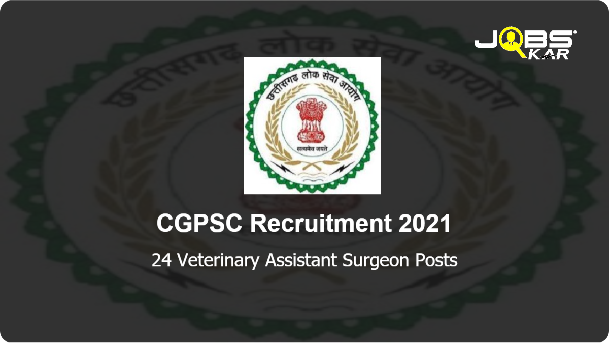 CGPSC Recruitment 2021: Apply Online for 24 Veterinary Assistant Surgeon Posts