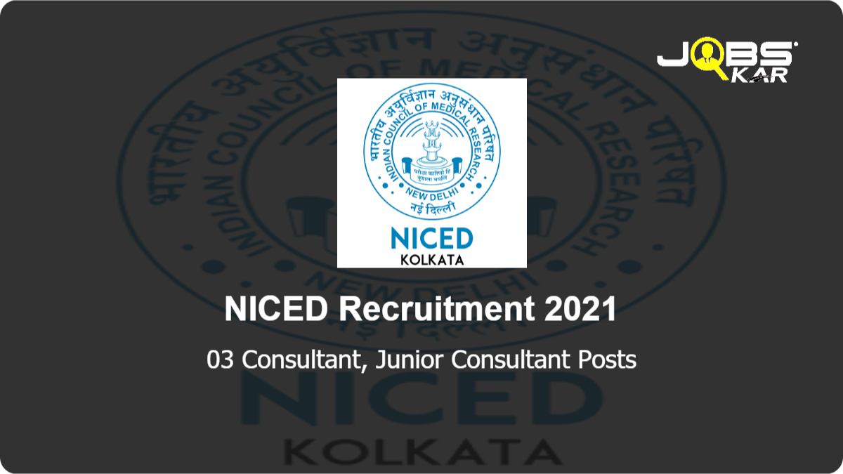 NICED Recruitment 2021: Apply Online for Consultant, Junior Consultant Posts