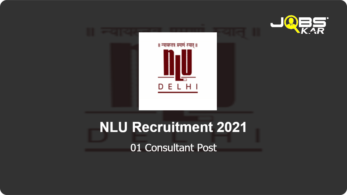 NLU Recruitment 2021: Apply Online for Consultant Post