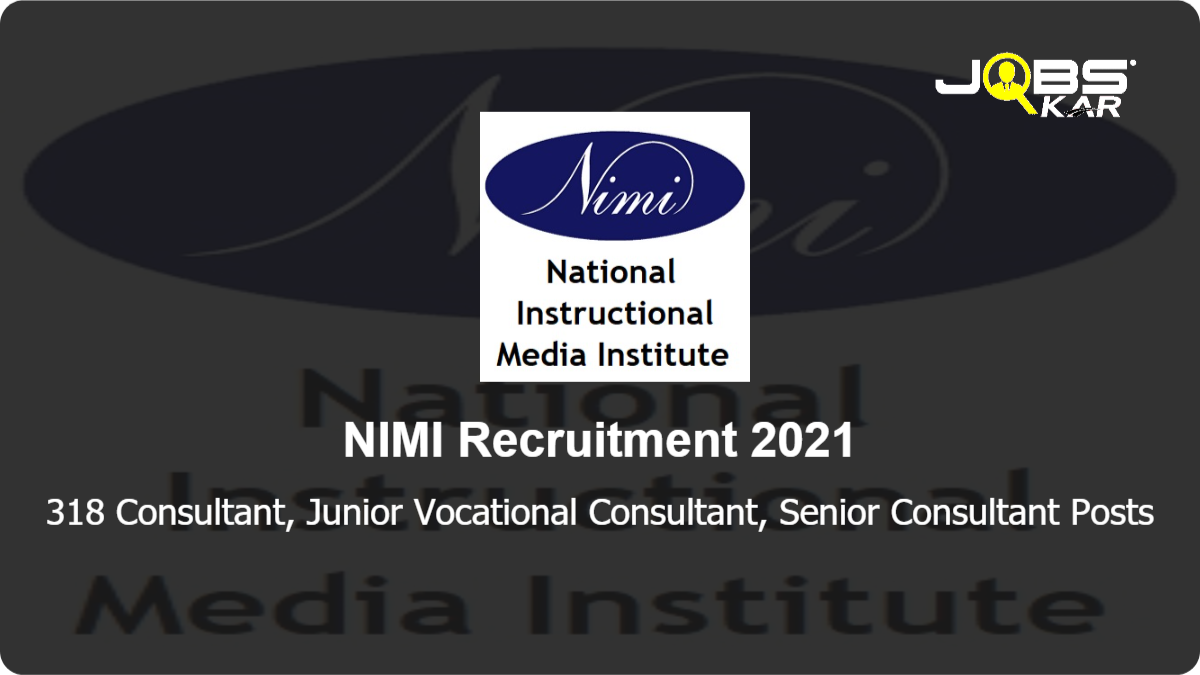 NIMI Recruitment 2021: Apply Online for 318 Consultant, Junior Vocational Consultant, Senior Consultant Posts