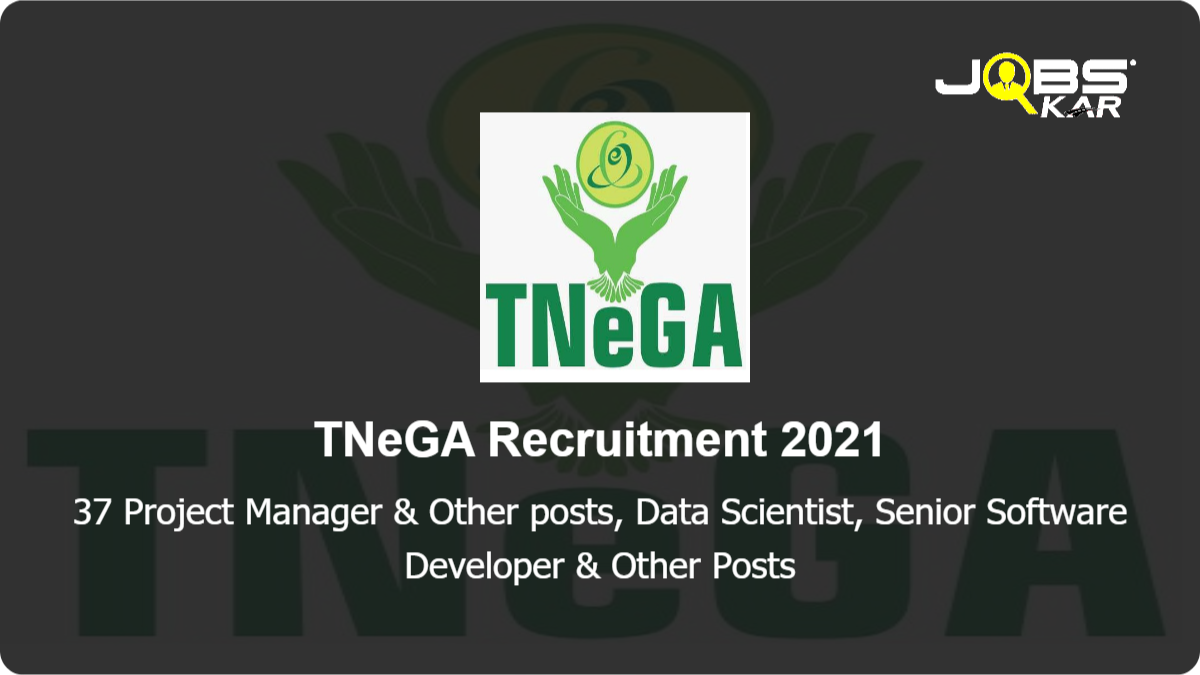 TNeGA Recruitment 2021: Apply Online for 37 Project Manager & Other posts, Data Scientist, Senior Software Developer, Senior Programmer, Senior Business Analyst, Lead Developer Posts