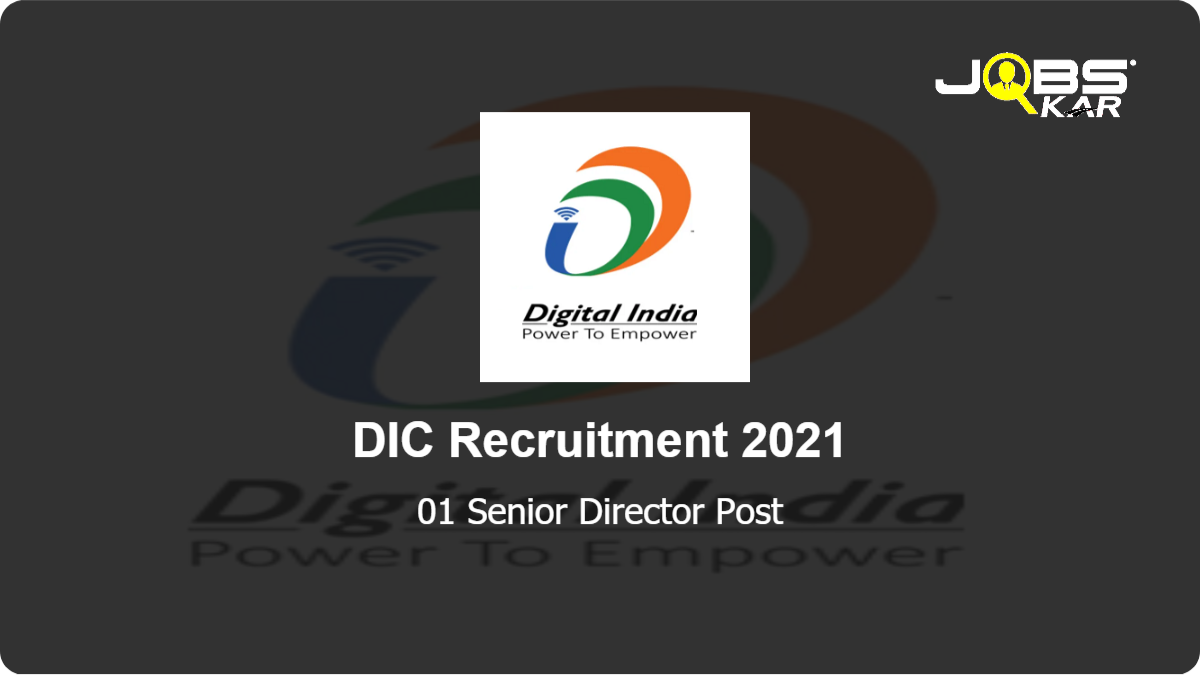 DIC Recruitment 2021: Apply for Senior Director Post