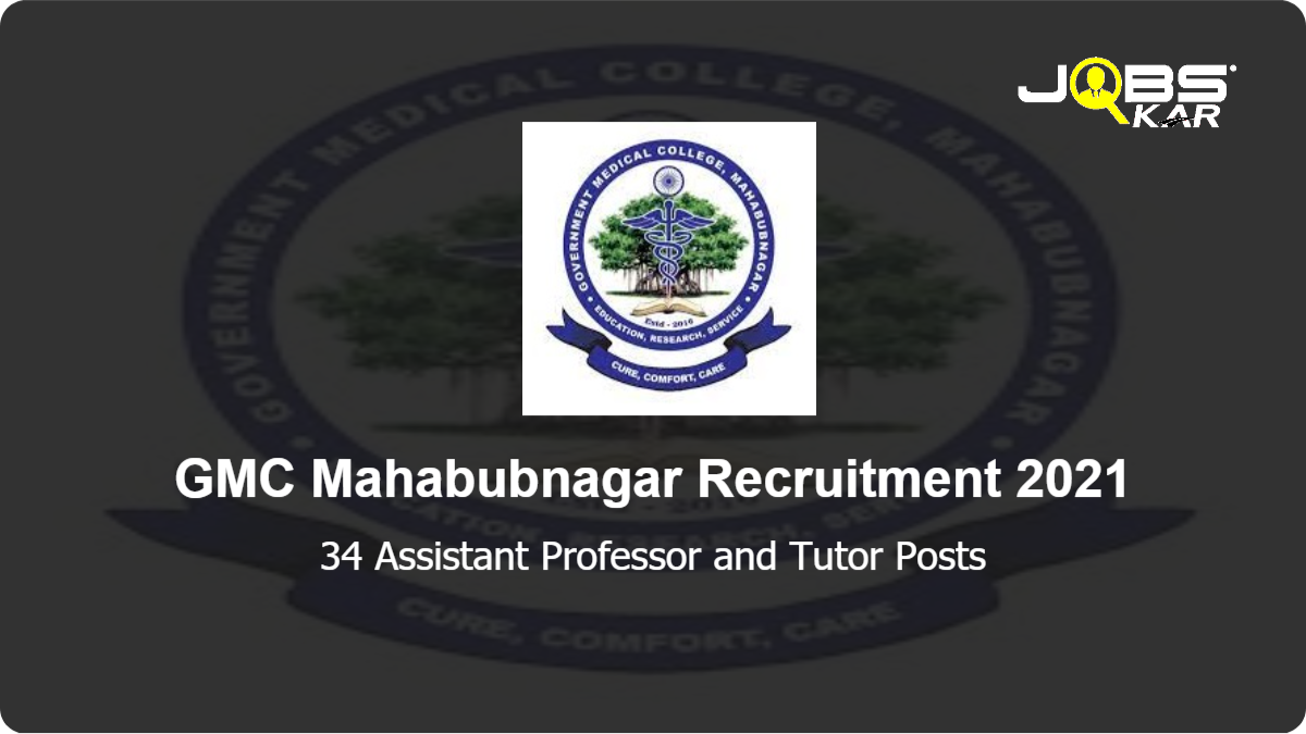GMC Mahabubnagar Recruitment 2021: Walk in for 34 Assistant Professor and Tutor Posts