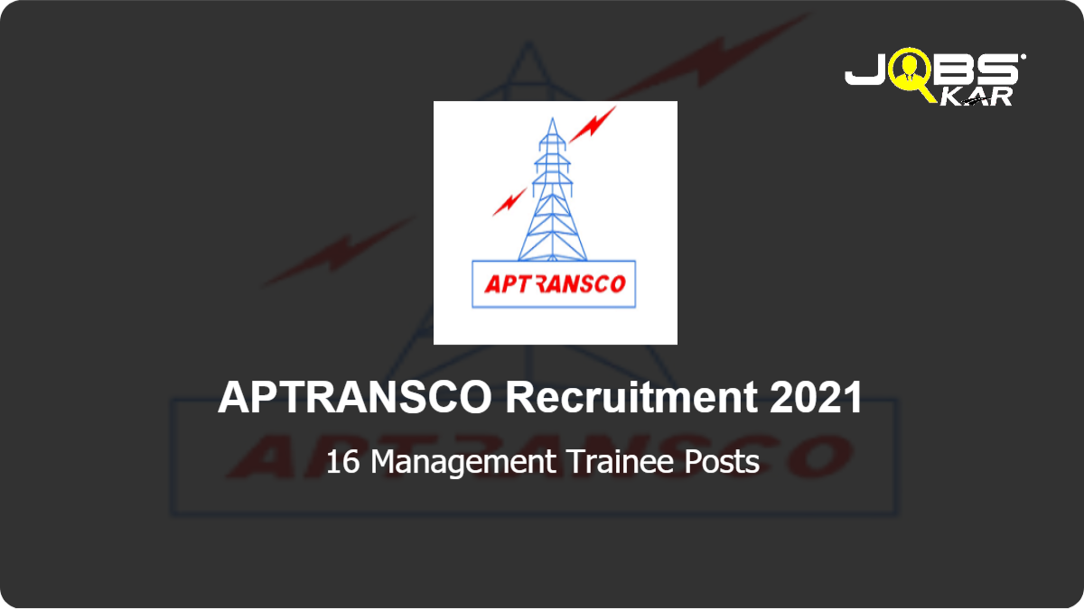 APTRANSCO Recruitment 2021: Apply for 16 Management Trainee Posts