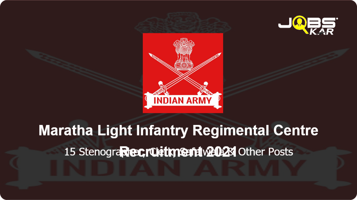 Maratha Light Infantry Regimental Centre Recruitment 2021: Apply Online for 15 Stenographer, Clerk, Safaiwala, Cook, Barber, Book Maker Posts