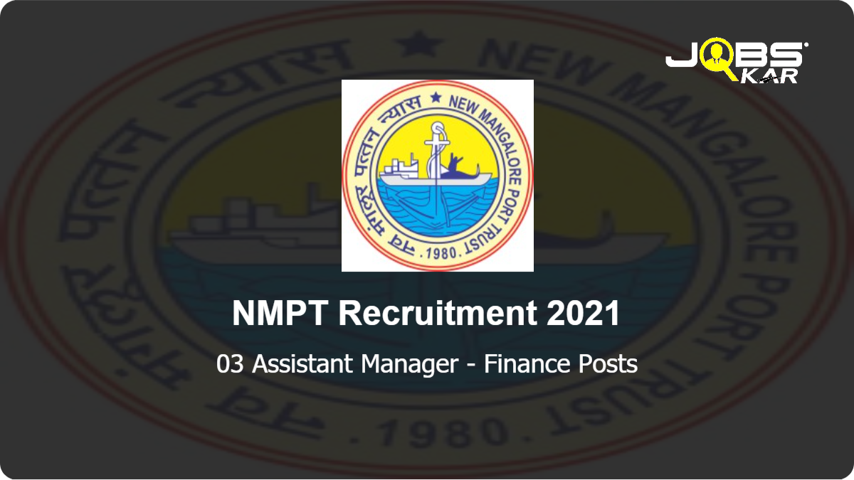 NMPT Recruitment 2021: Apply for Assistant Manager - Finance Posts