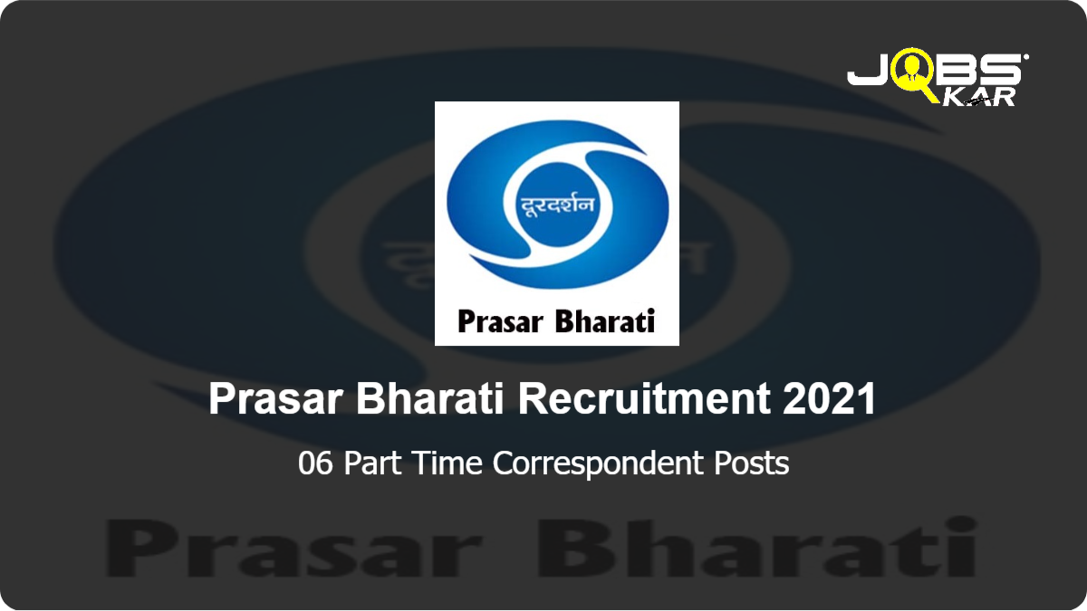 Prasar Bharati Recruitment 2021: Apply for 06 Part Time Correspondent Posts