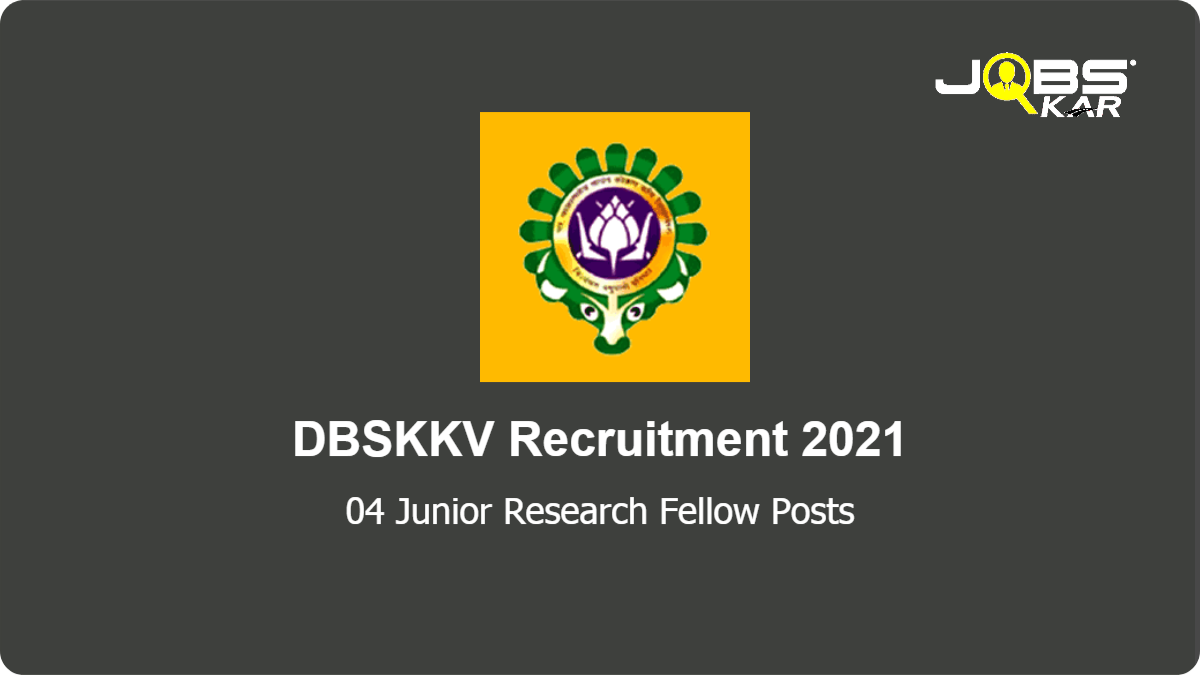 DBSKKV Recruitment 2021: Apply Online for Junior Research Fellow Posts