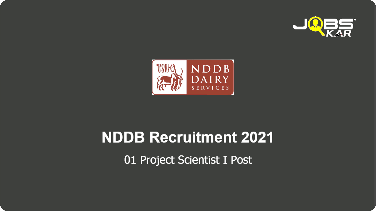 NDDB Recruitment 2021: Apply Online for Project Scientist I Post