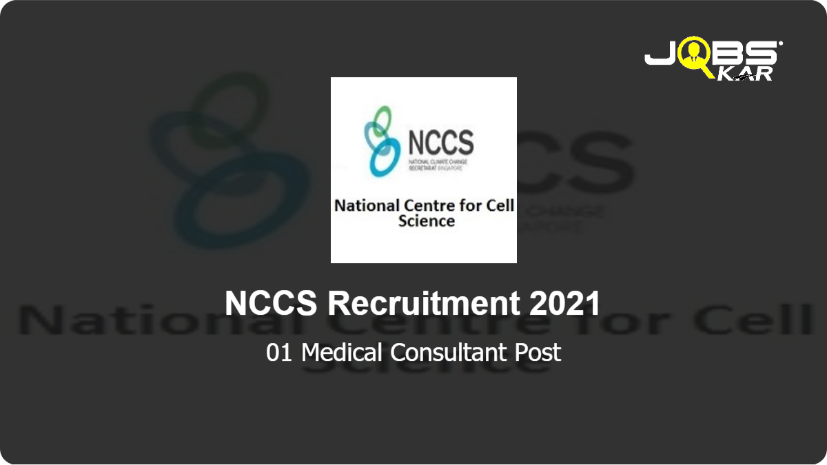 NCCS Recruitment 2021: Apply for  Medical Consultant Post