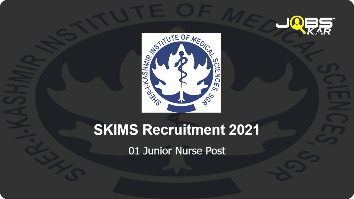 SKIMS Recruitment 2021: Apply Online for Junior Nurse Post