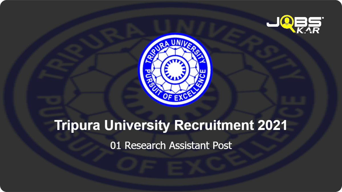 Tripura University Recruitment 2021: Apply Online for Research Assistant Post