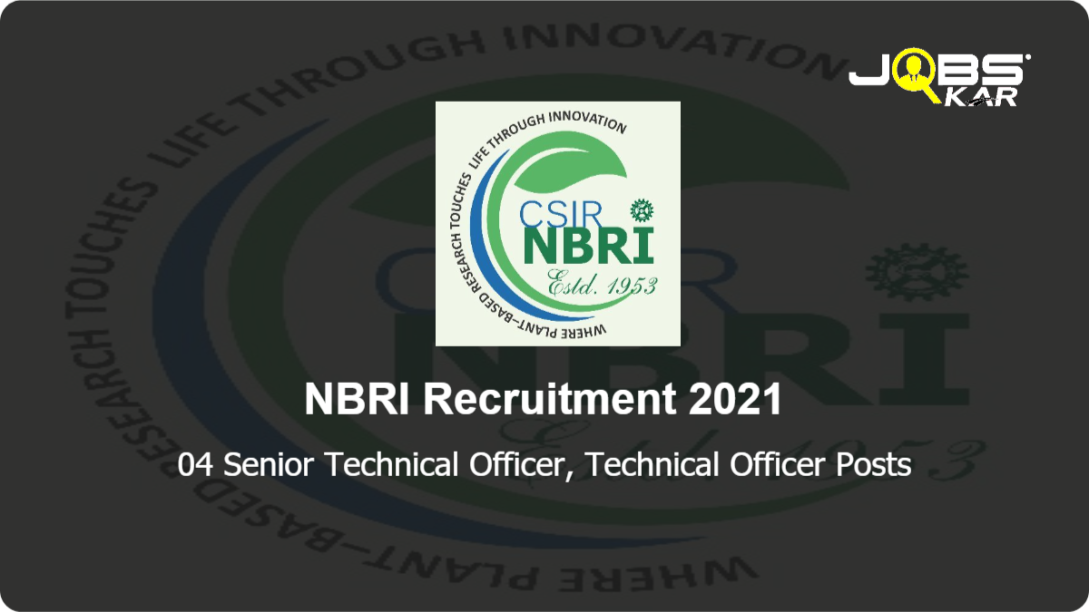 NBRI Recruitment 2021: Apply Online for  Senior Technical Officer, Technical Officer Posts