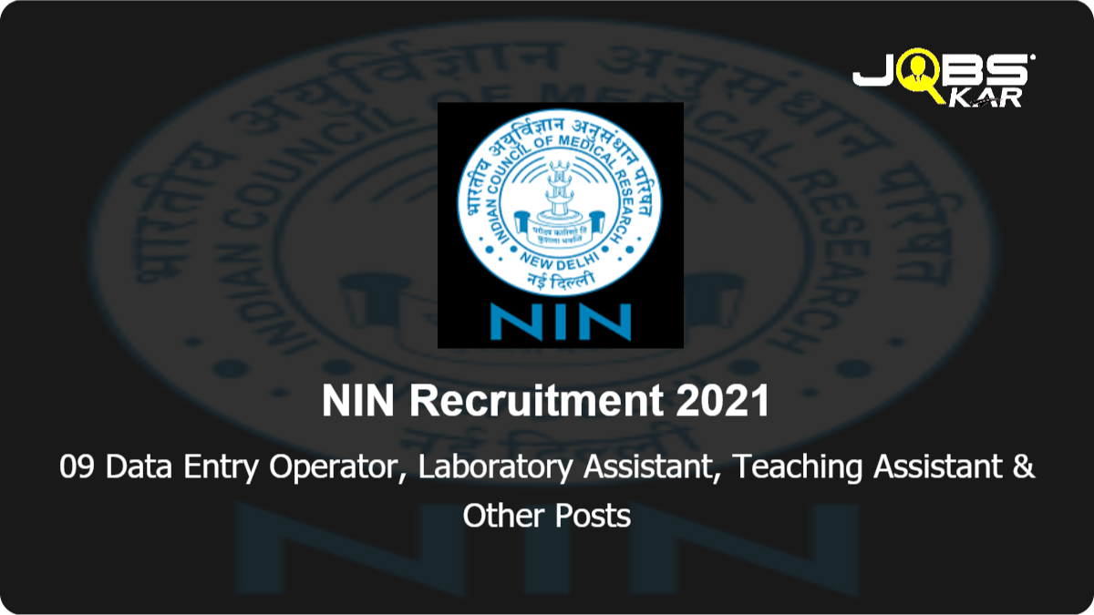 NIN Recruitment 2021: Apply Online for 09 Data Entry Operator, Laboratory Assistant, Teaching Assistant, Lab Attendant, Teaching Associate Posts