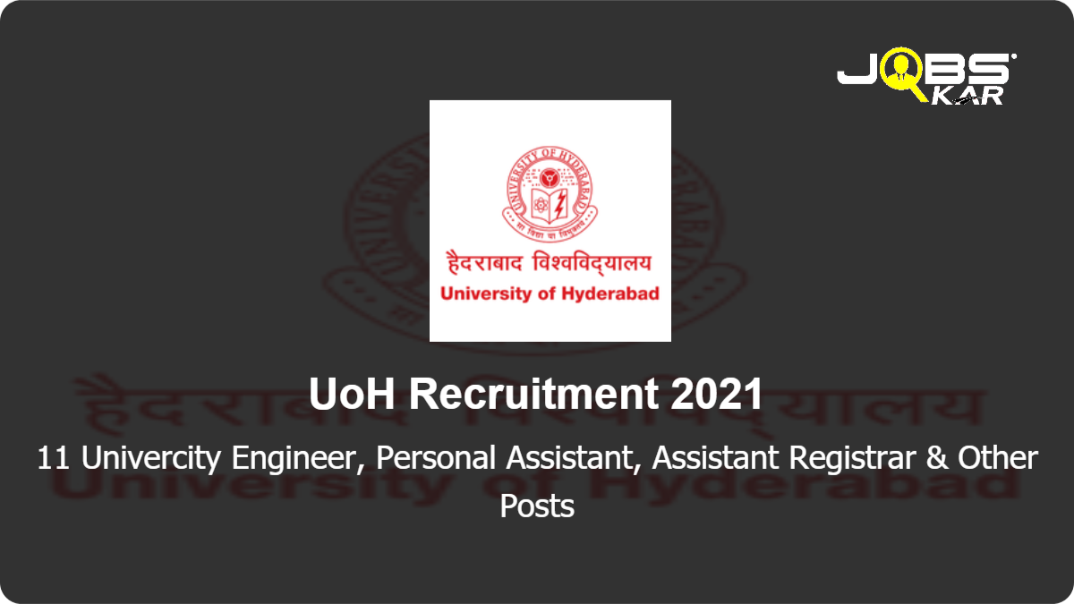 UoH Recruitment 2021: Apply for 11 Univercity Engineer, Personal Assistant, Assistant Registrar, Deputy Registrar, Internal Audit Officer, Chief Security Officer, Security Officer Posts