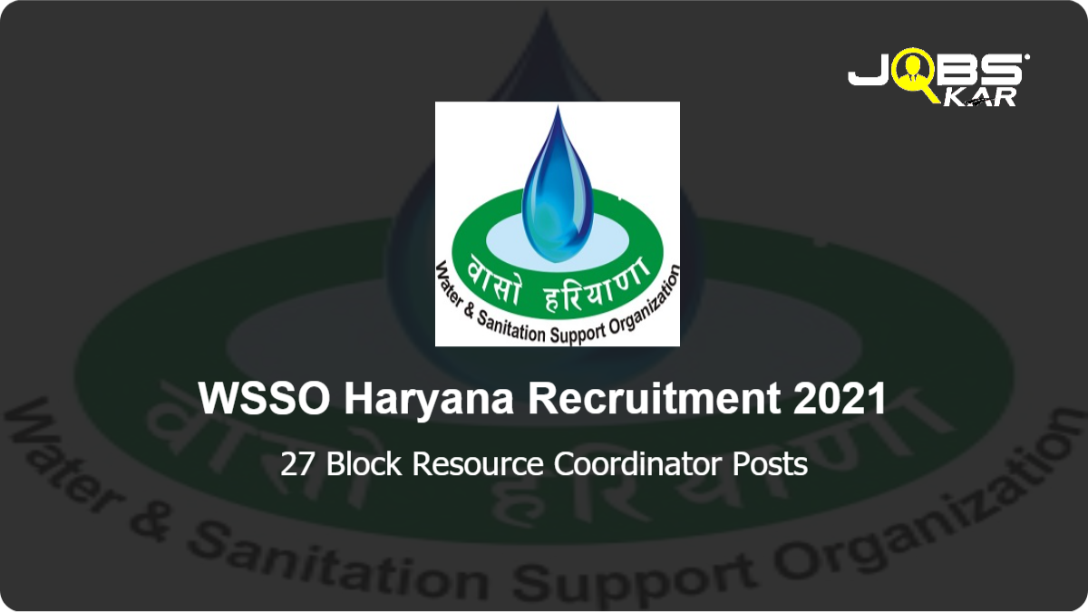 WSSO Haryana Recruitment 2021: Apply Online for 27 Block Resource Coordinator Posts