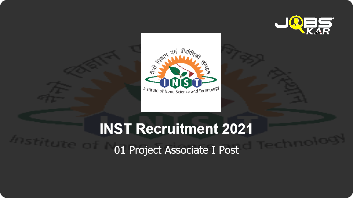 INST Recruitment 2021: Apply for  Project Associate I Post