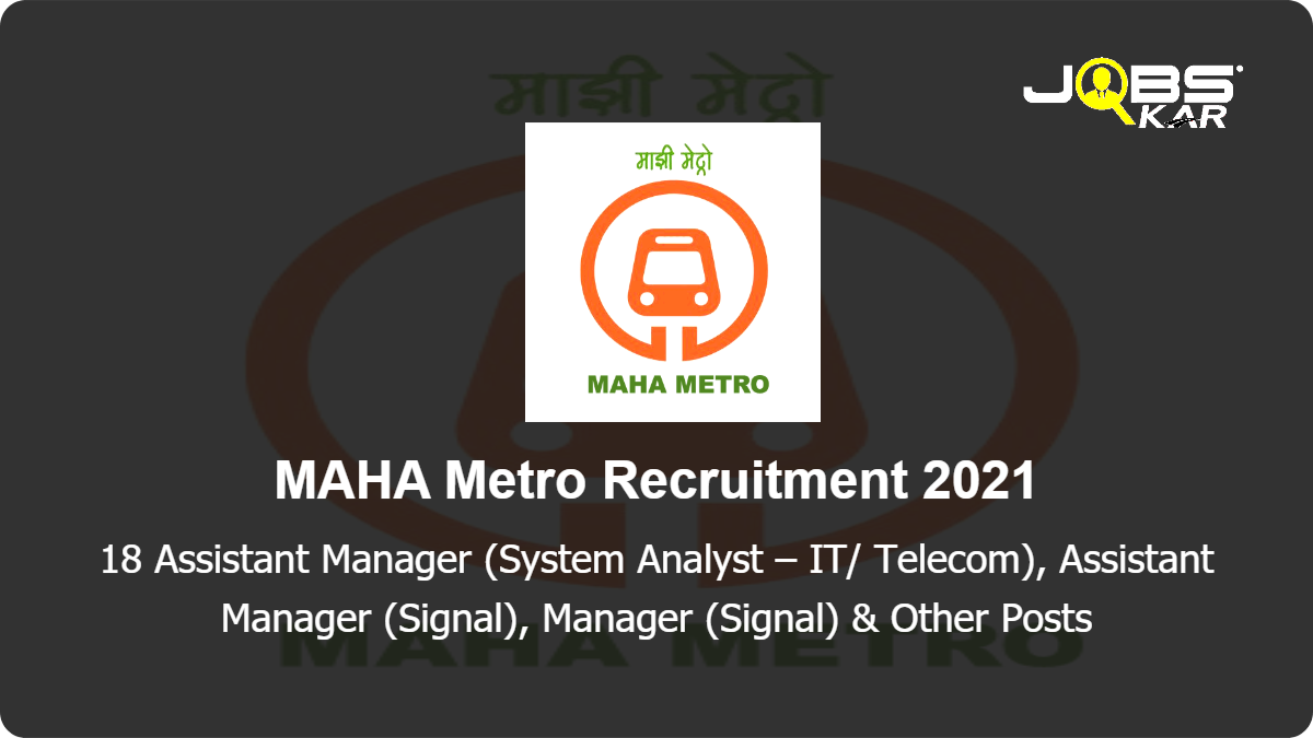 MAHA Metro Recruitment 2021: Apply for 18 Manager, Assistant Manager, IT Manager, Senior Assistant Manager Posts