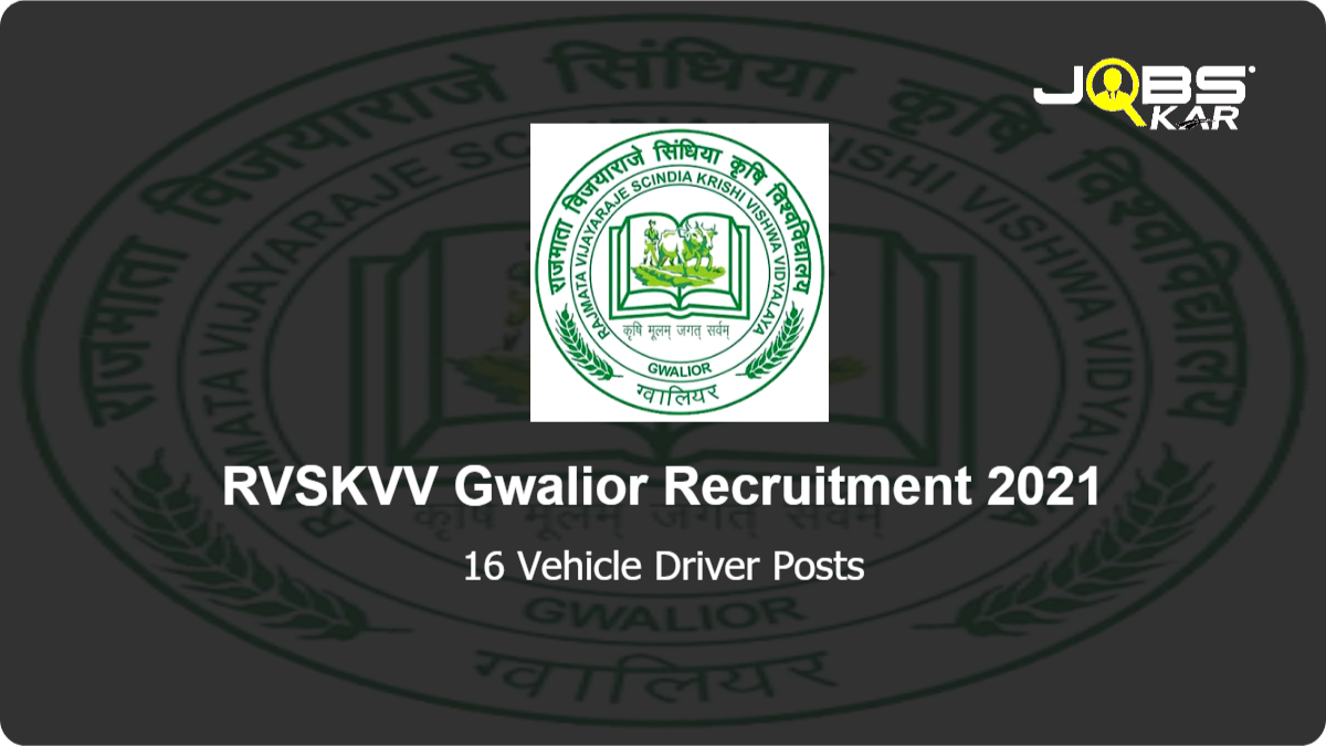 RVSKVV Gwalior Recruitment 2021: Apply for 16 Vehicle Driver Posts