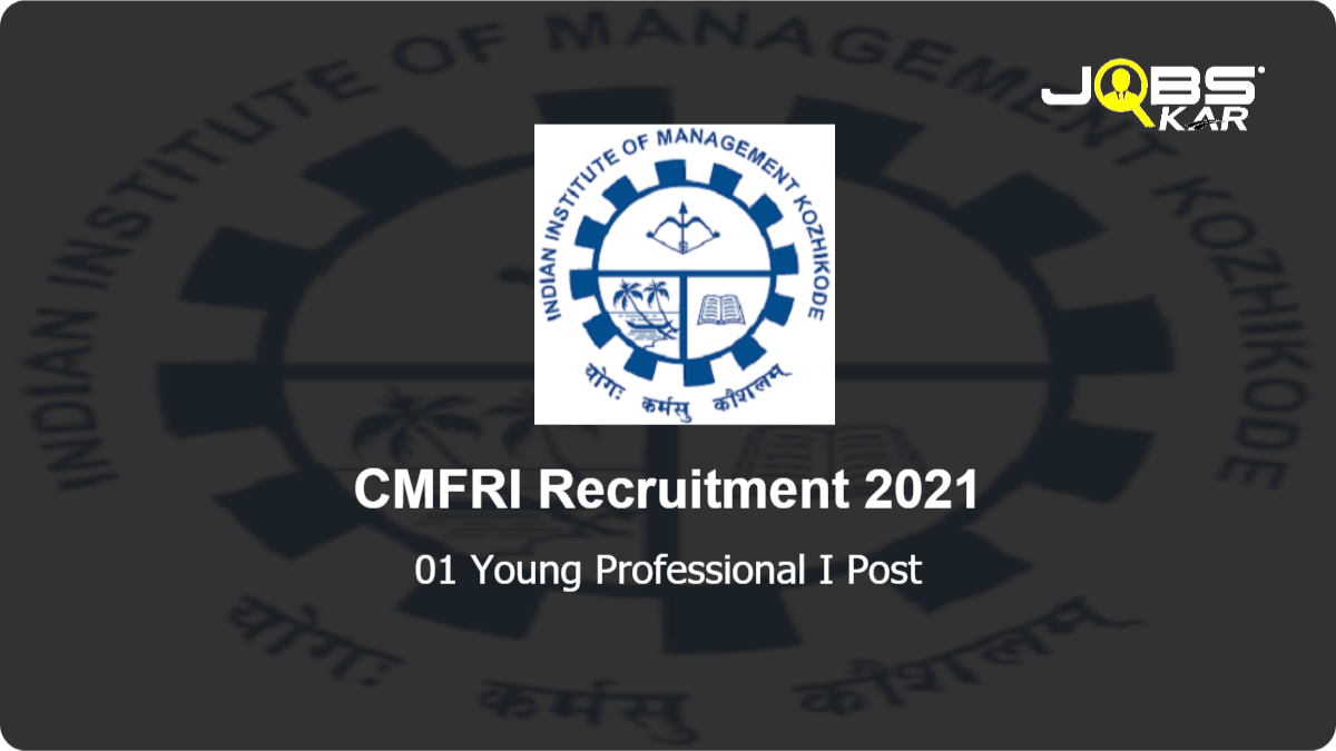 CMFRI Recruitment 2021: Apply Online for Young Professional I Post