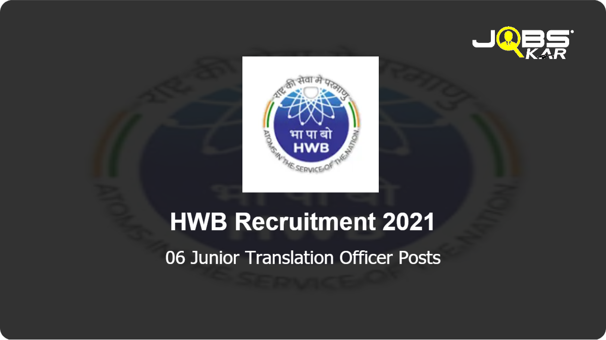 HWB Recruitment 2021: Apply for 06 Junior Translation Officer
 Posts