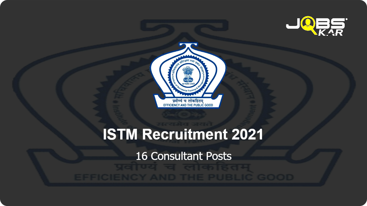 ISTM Recruitment 2021: Apply for 16 Consultant Posts