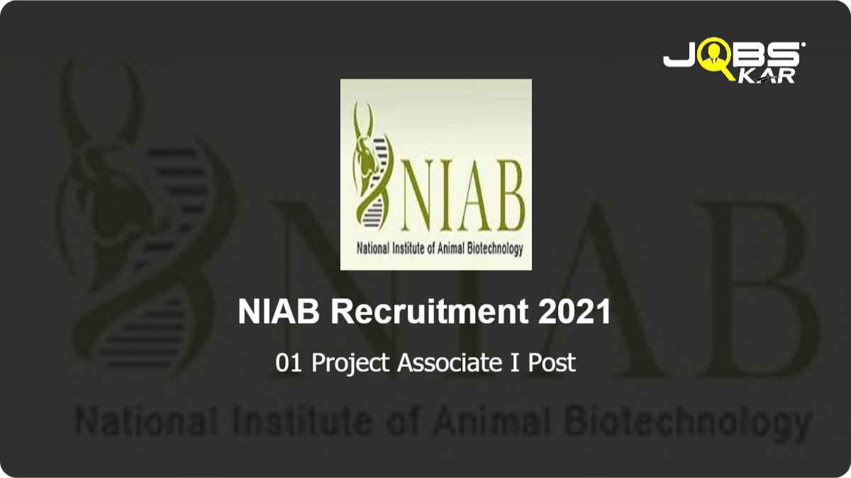NIAB Recruitment 2021: Apply Online for Project Associate I Post
