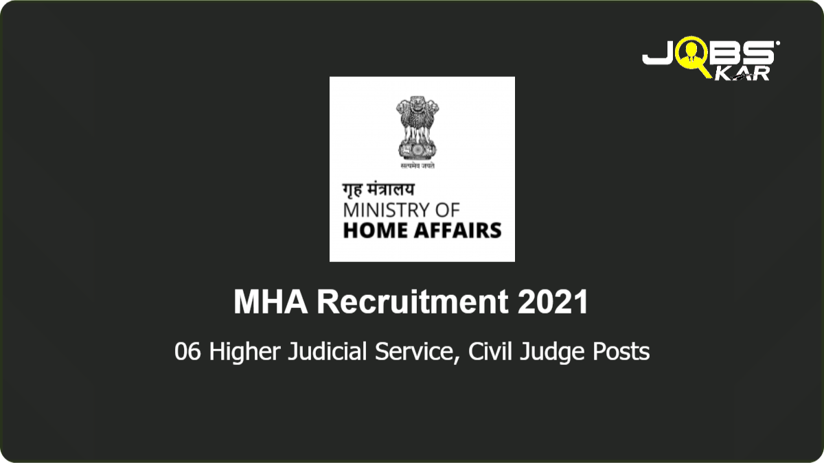 MHA Recruitment 2021: Apply for 06 Additional Judge Attorney General , Dy. Judge Attorney General Posts