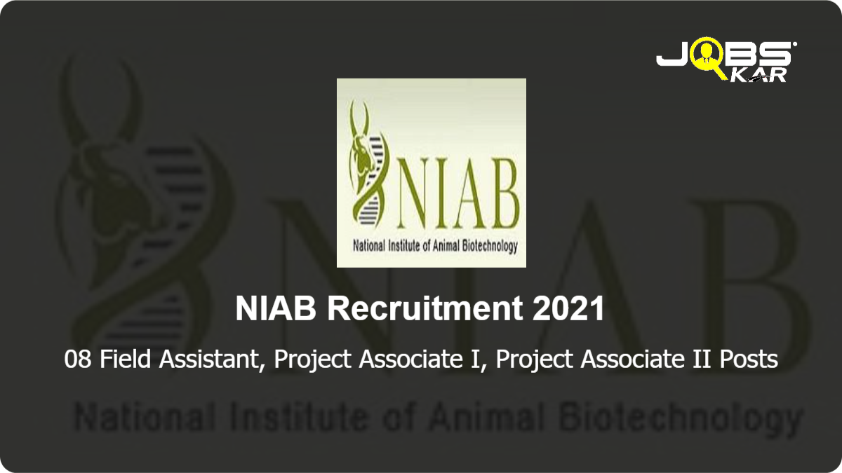 NIAB Recruitment 2021: Apply Online for 08 Field Assistant, Project Associate I, Project Associate II Posts