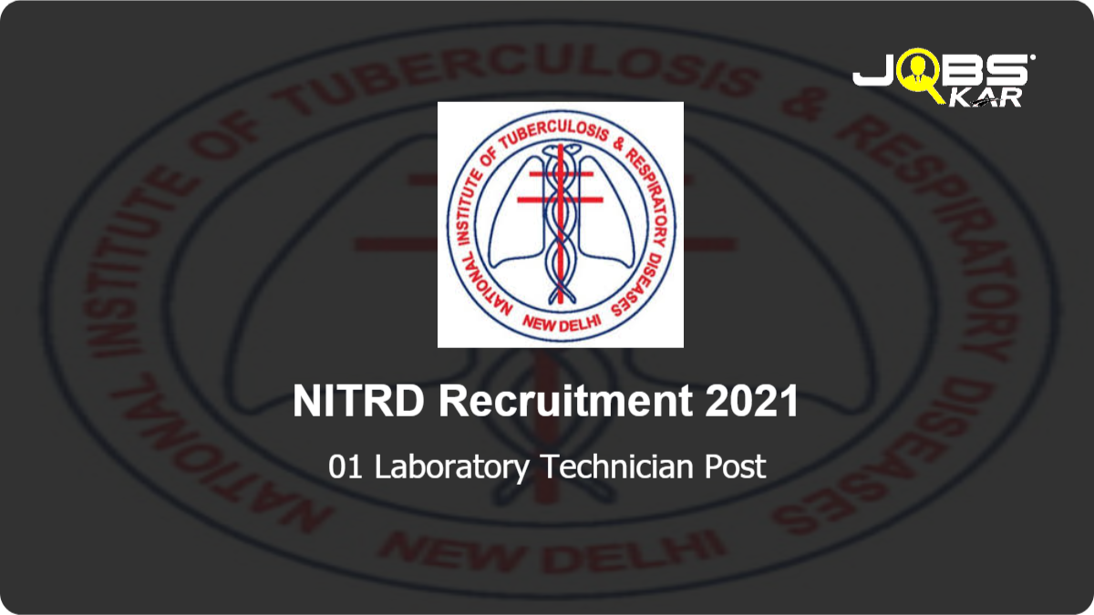 NITRD Recruitment 2021: Walk in for Laboratory Technician Post