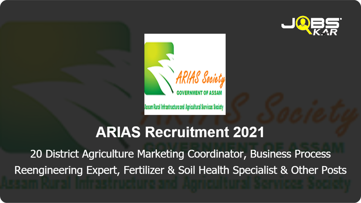 ARIAS Recruitment 2021: Apply Online for 20 District Agriculture Marketing Coordinator,Agribusiness Appraisal Expert, Financial Management Expert, Procurement Management Expert Posts