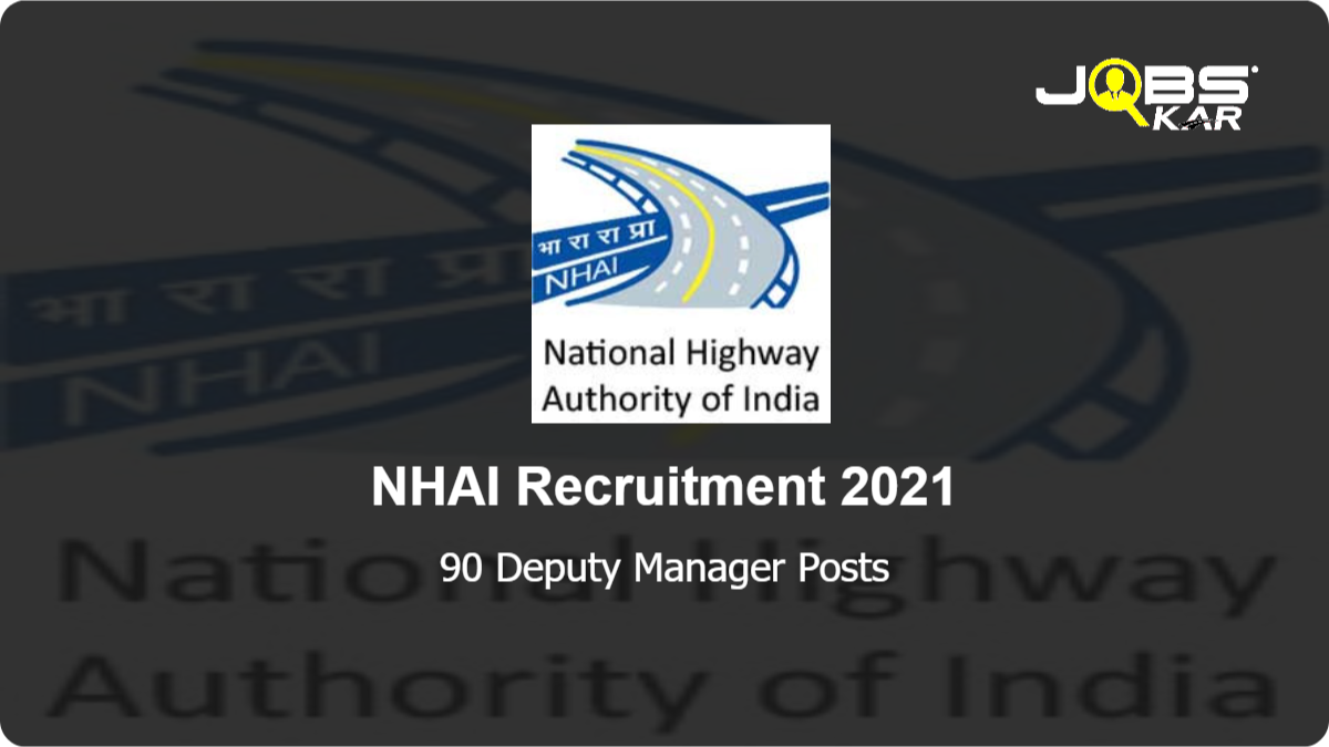 NHAI Recruitment 2021: Apply Online for 90 Deputy Manager Posts