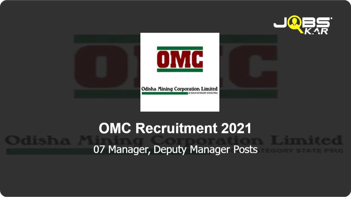 OMC Recruitment 2021: Apply for 07 Manager, Deputy Manager Posts