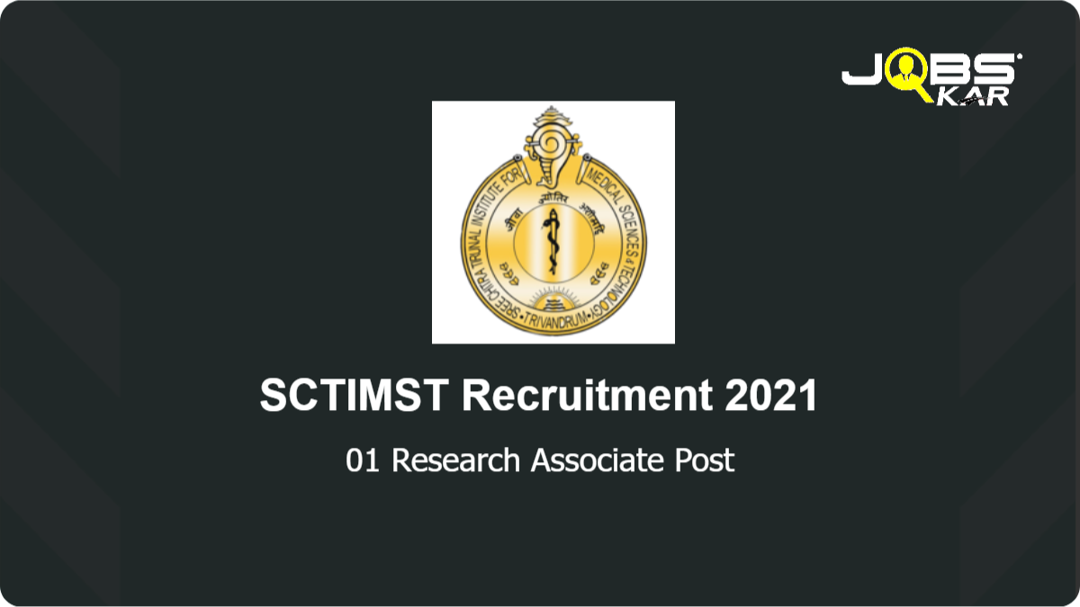 SCTIMST Recruitment 2021: Apply Online for Research Associate Post