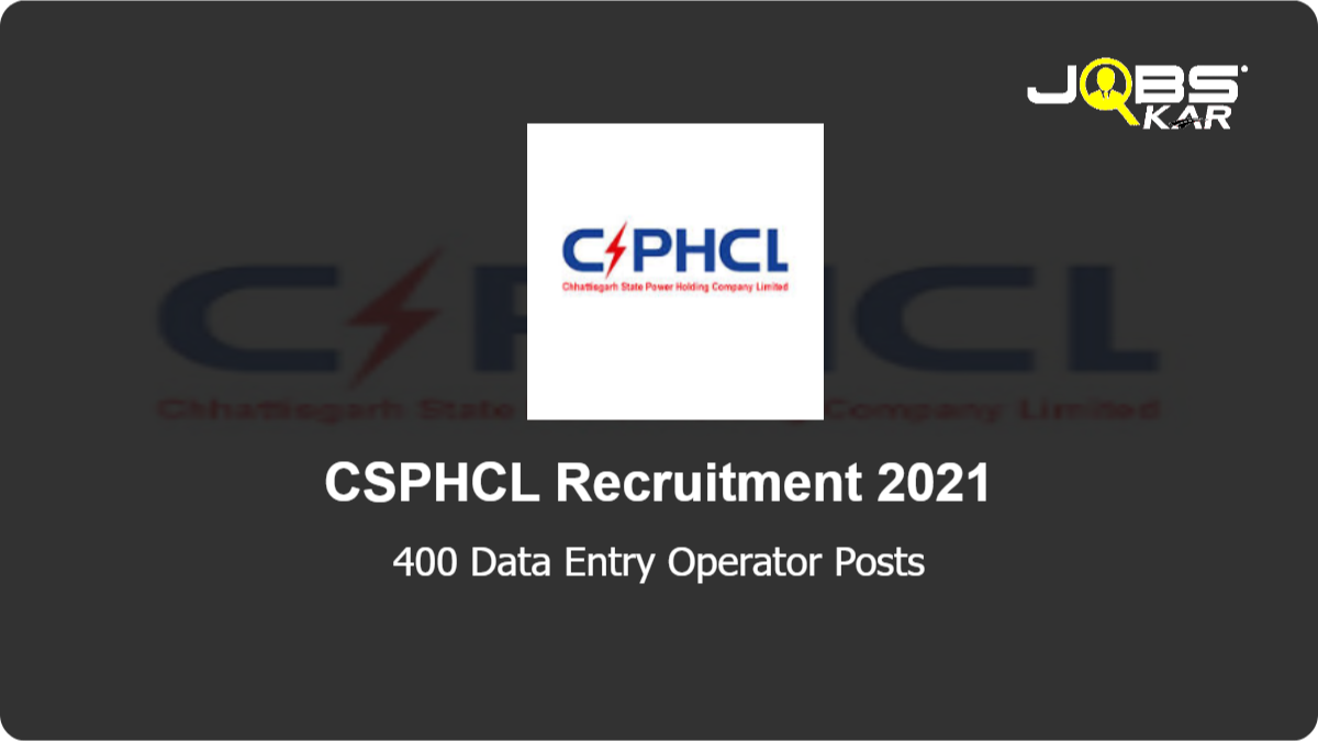 CSPHCL Recruitment 2021: Apply Online for 400 Data Entry Operator Posts